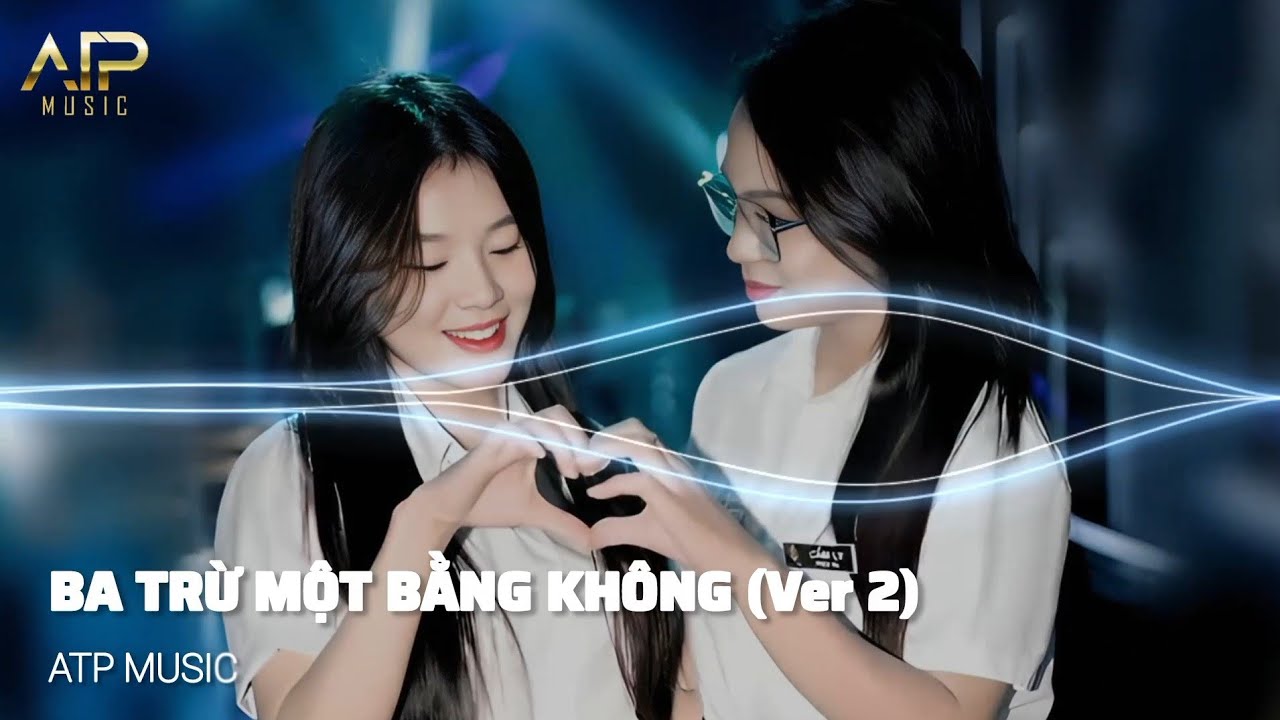 Ba Trừ Một Bằng Không (Ver 2) Remix Nguyễn Mạnh | Anh bán đi cả cuộc đời, anh bán luôn những nụ cười