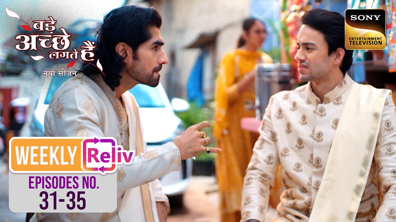 Weekly Reliv - Bade Achhe Lagte Hai - New Season  - Episodes 31 - 35 - बड़े अच्छे लगते हैं