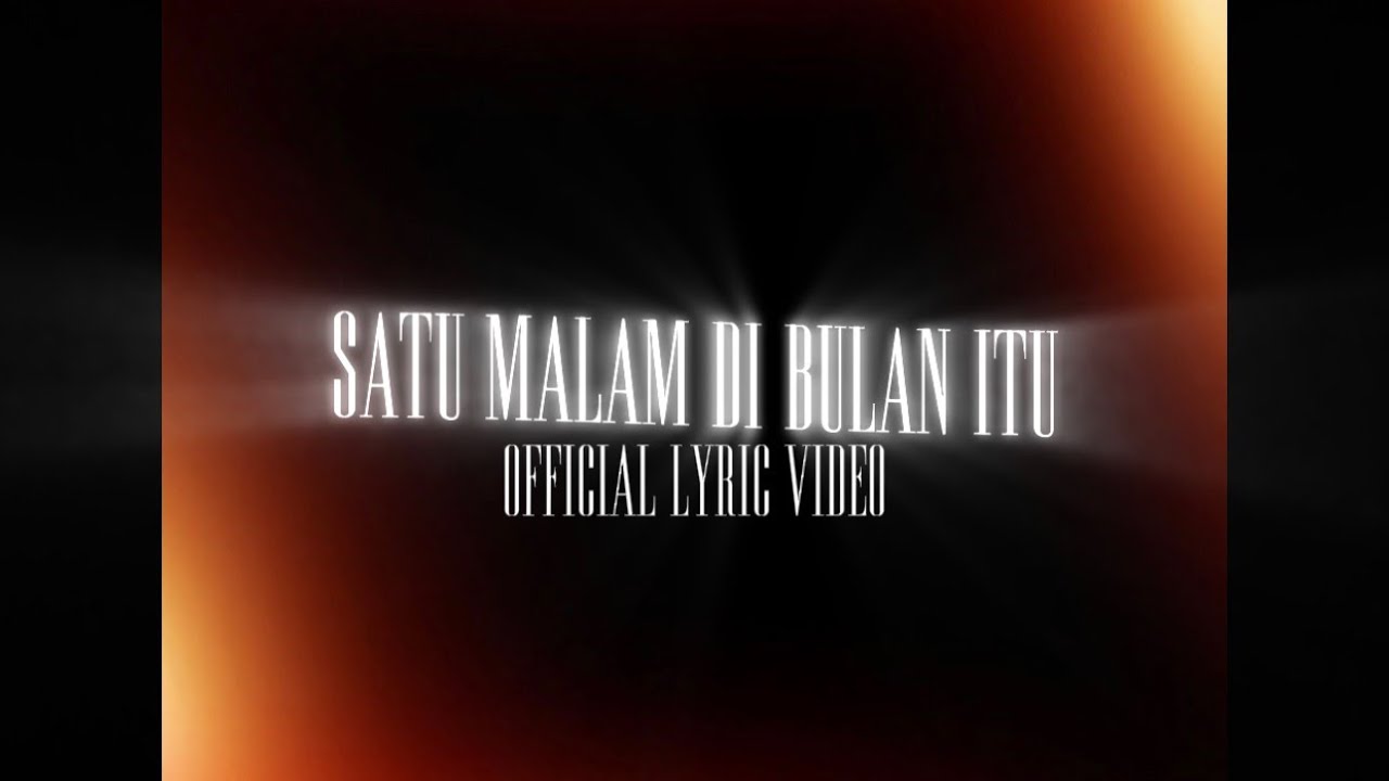TF - Satu Malam Di Bulan Itu (Official Lyric Video)