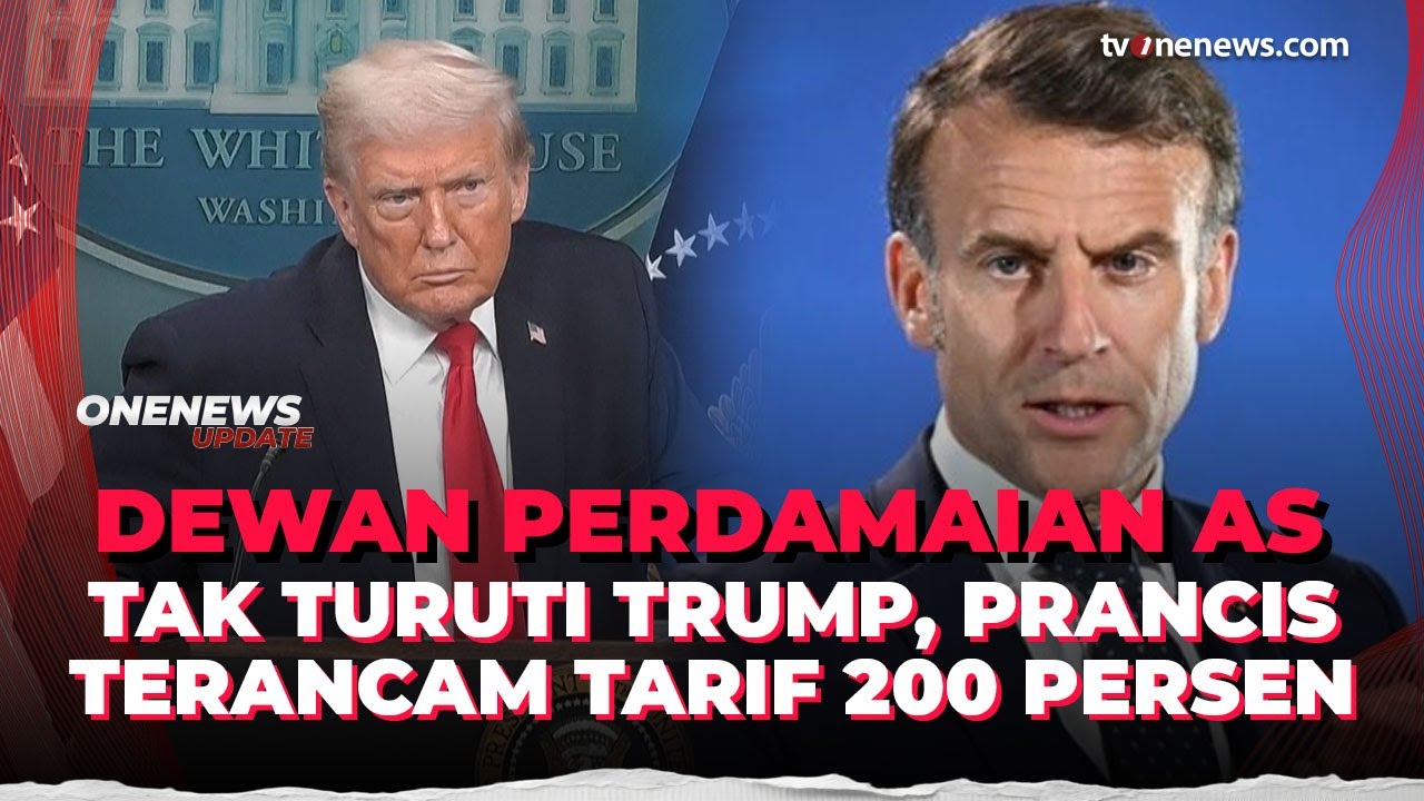 Tolak Dewan Perdamaian Trump, Prancis Terancam Tarif 200 Persen | OneNews Update