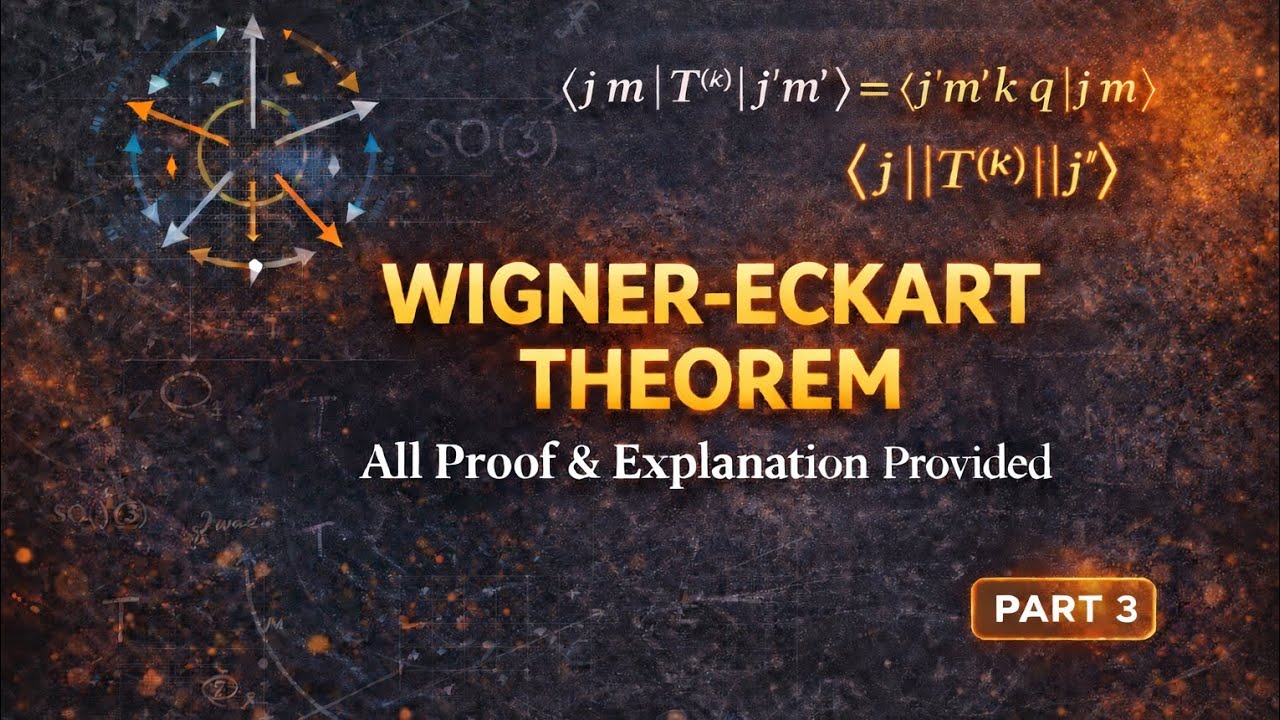 Wigner–Eckart Theorem | Linear Homogeneous Equations & Final Form