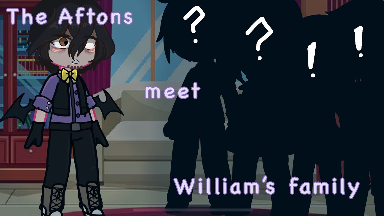 The Afton family meet William’s family.