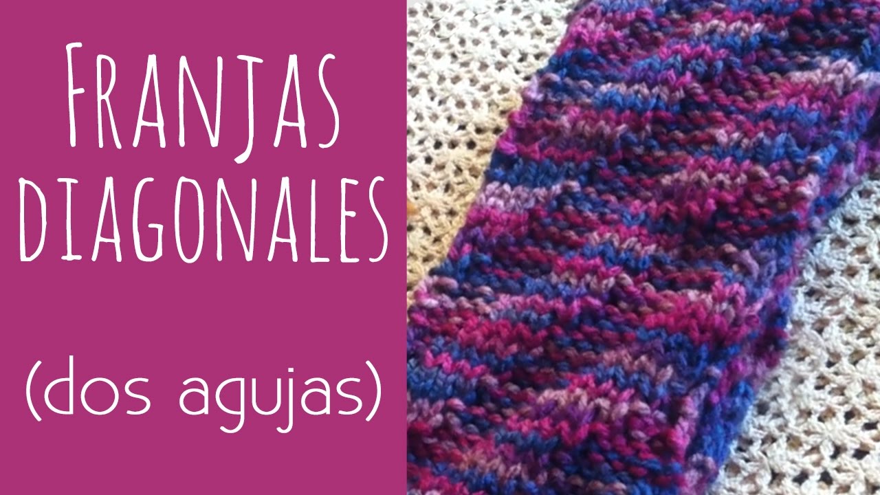 Tutorial: Cómo tejer Franjas Diagonales en Relieve (dos agujas)
