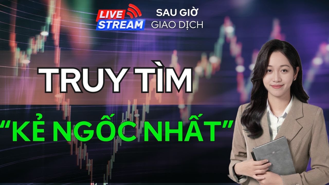 Sau Giờ Giao Dịch 20/01: Truy Tìm Kẻ Ngốc Nhất !