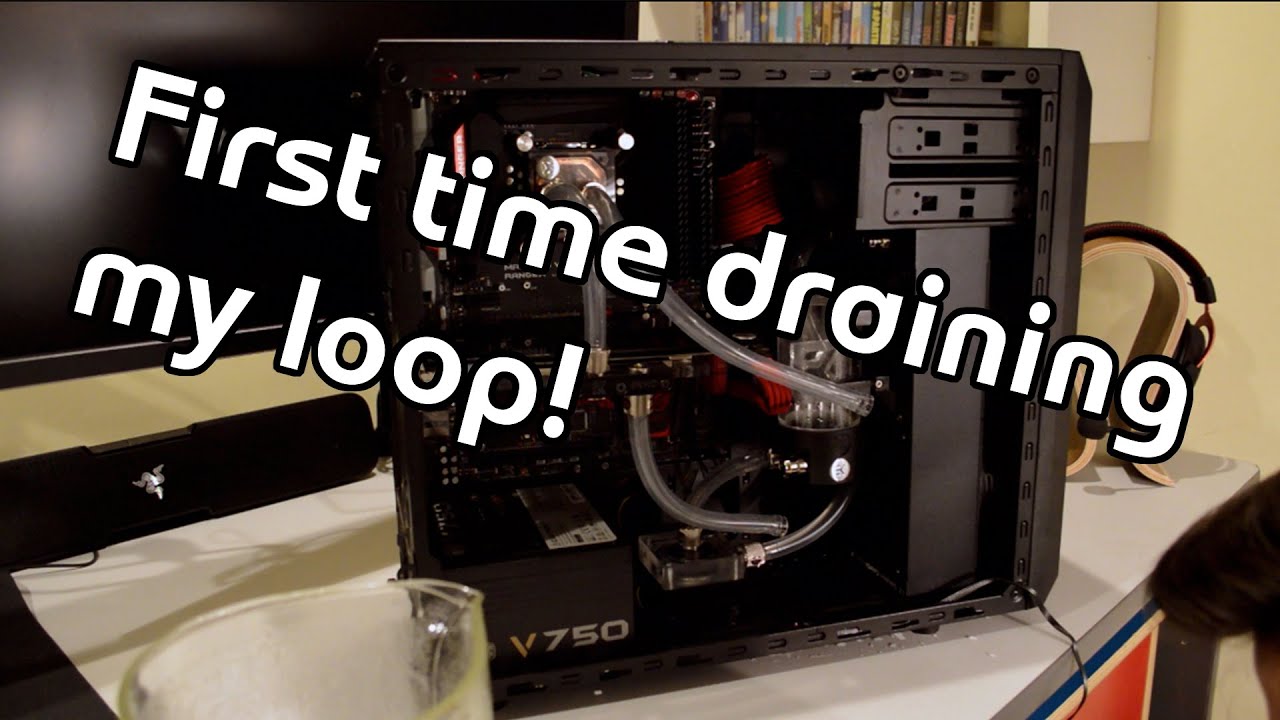 Draining my first watercooling loop | PC VLOG