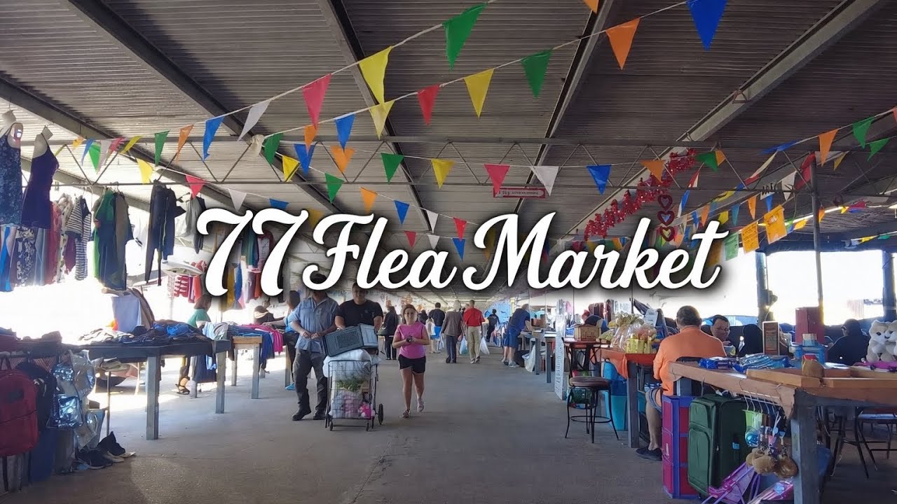 77 Flea Market | A Day in the RGV