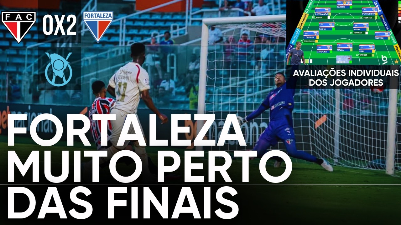 FERROVIÁRIO 0X2 FORTALEZA - LAION COM A VANTAGEM NA SEMIFINAL DO CEARENSE