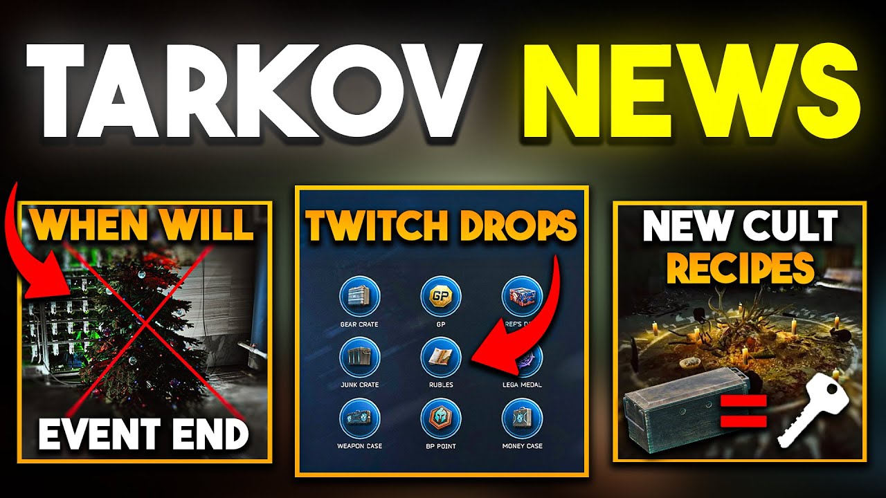 Tarkov News: Christmas Tree Leaving, Twitch Drops, New Cultist Recipes & Storyline Issues