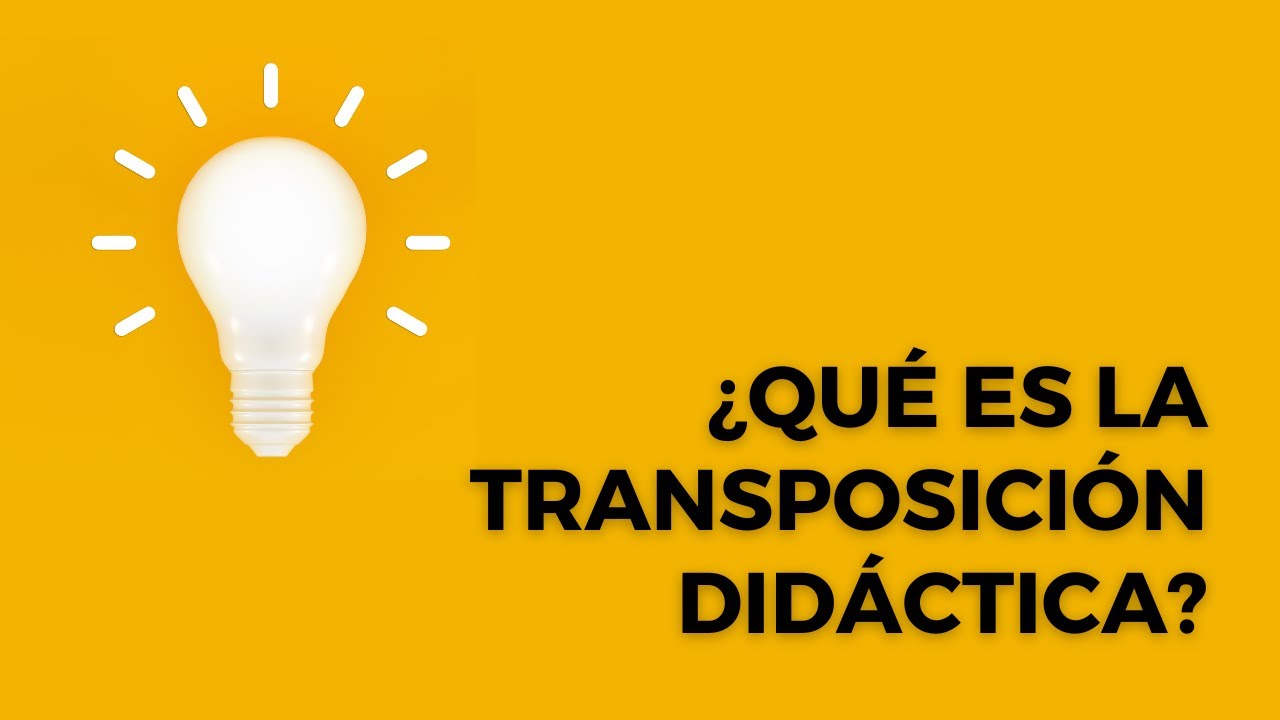 TRANSPOSICIÓN DIDÁCTICA DE YVES CHEVALLARD. RESUMEN