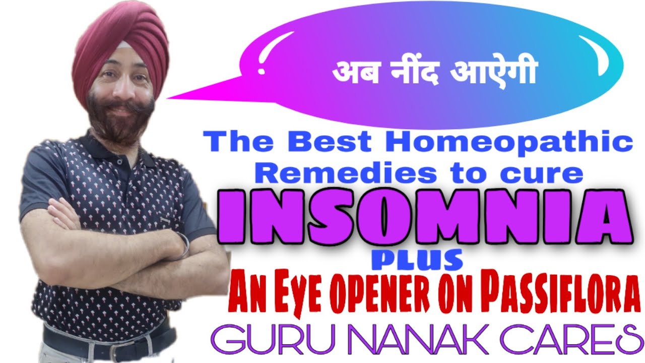 The Best Homeopathic Remedies to Cure INSOMNIA | अनिद्रा  | An Eye Opener on Passiflora