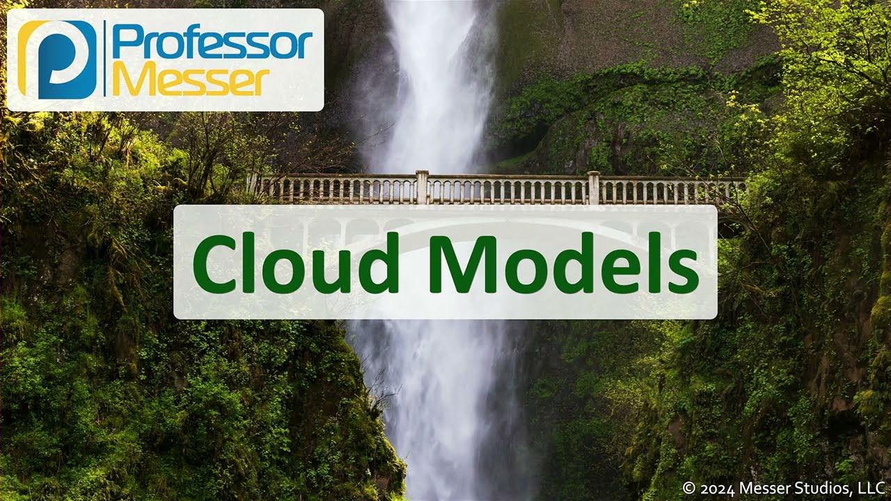 Cloud Models - CompTIA Network+ N10-009 - 1.3