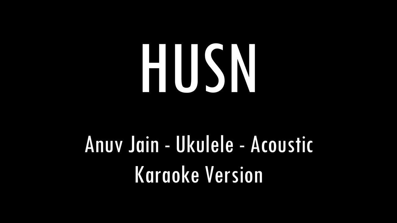 HUSN | Anuv Jain | Karaoke With Lyrics | Only Ukulele Chords...