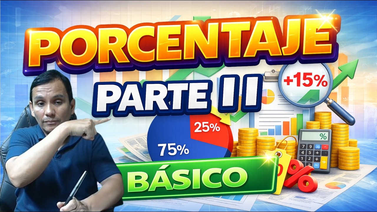 PORCENTAJE | Parte II 🔥 4 Problemas Resueltos Paso a Paso