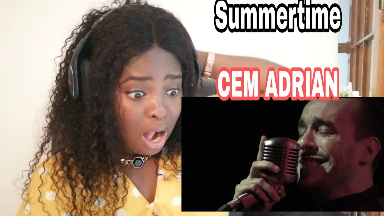 CEM ADRIAN 🇹🇷 | CEM ADRIAN SUMMERTIME REACTION | FIRST TIME HEARING | 5 DIFFERENT VOICES IN ONE BODY