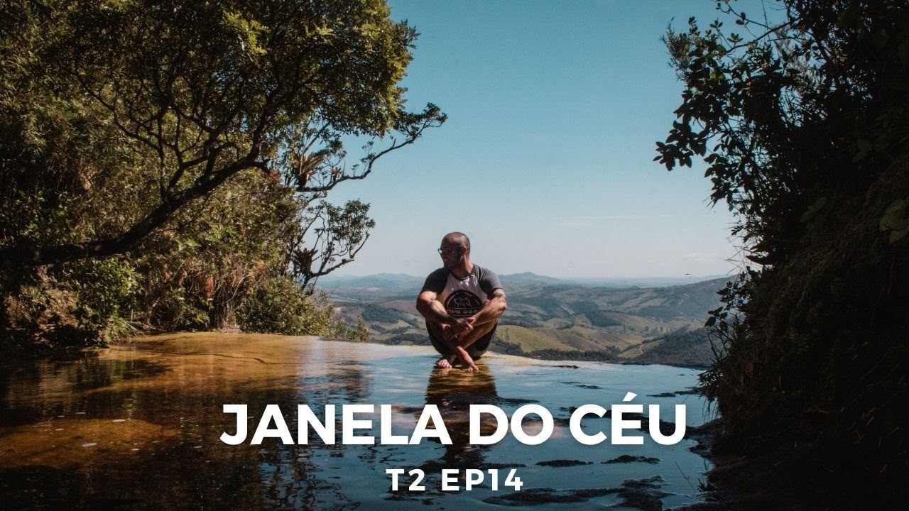 JANELA DO CÉU EM IBITIPOCA - MG | É tudo isso mesmo? Tem muito mais... | T.02 EP.15