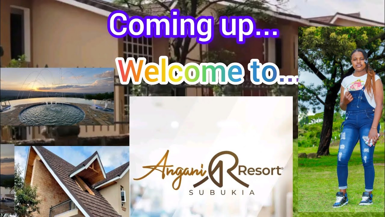 WELCOME TO ANGANI RESORT & Spa IN SUBUKIA, NAKURU COUNTY 😍 COMING UP...🥳🥳