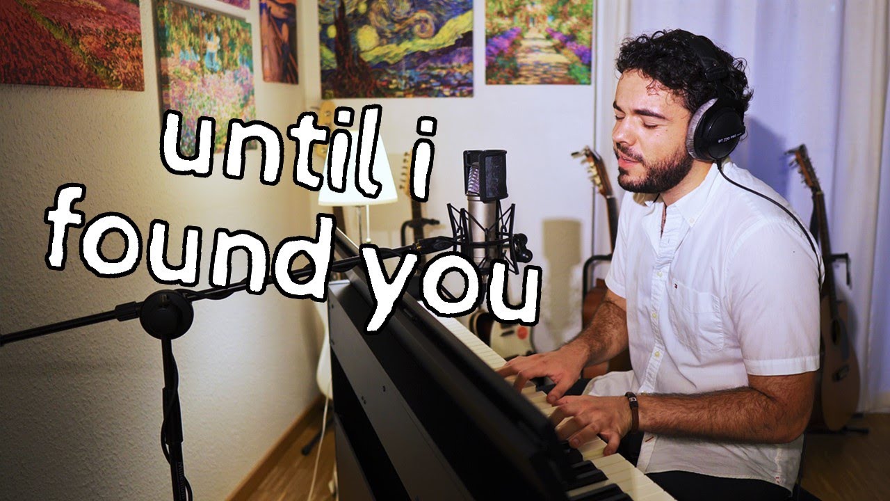 Until I Found You - Stephen Sanchez (cover)