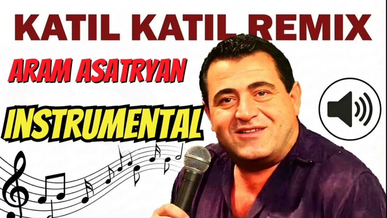 Artash Asatryan - Katil Katil Instrumental REMIX