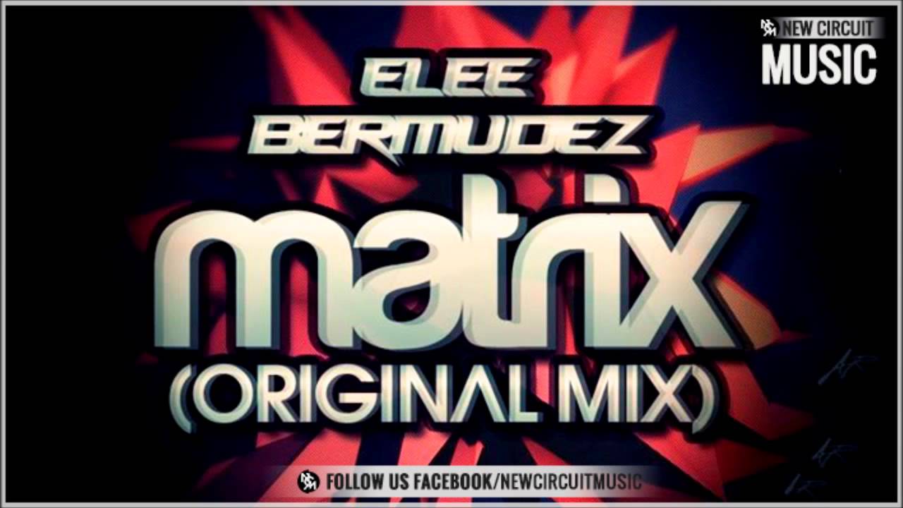 Elee Bermudez - Matrix (Original Mix)