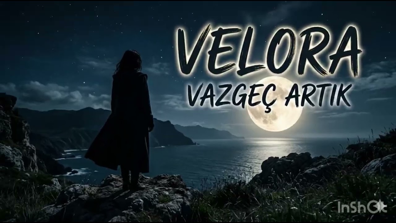 Velora - Vazgeç artık 