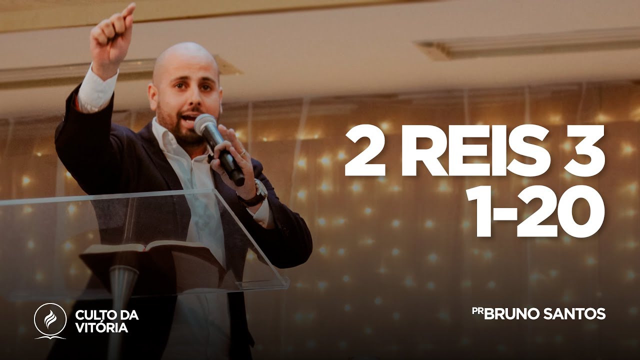 Pr. Bruno Santos | 2 Reis 3:1-20 | ADVECTaquara