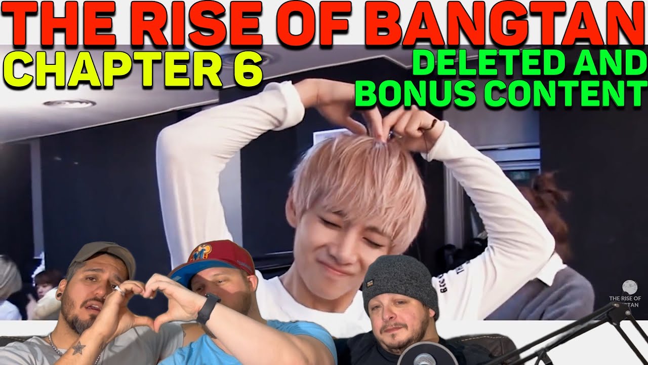 THE RISE OF BANGTAN - Chapter 6 : Deleted Scenes & Bonus Content REACTION