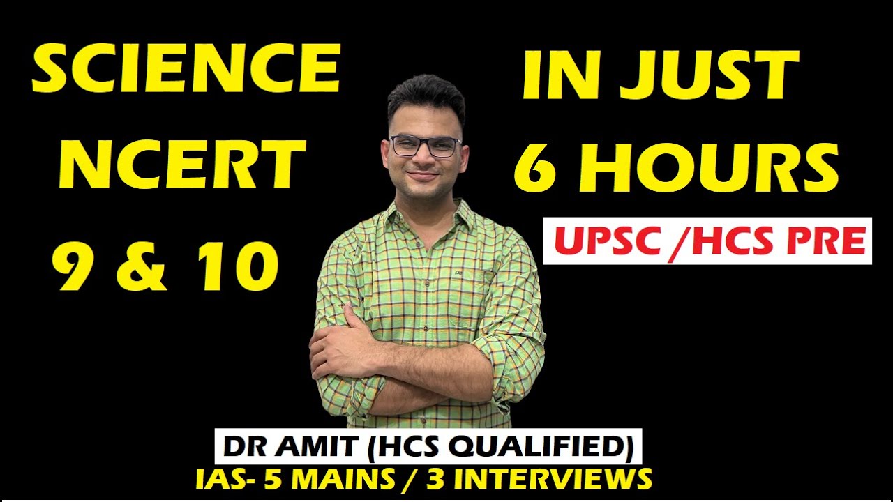 SCIENCE NCERT 9 10 TH COMPELETE COVERAGE - DR AMIT (HCS QUALIFIED /IAS 3 INTERVIEWS)