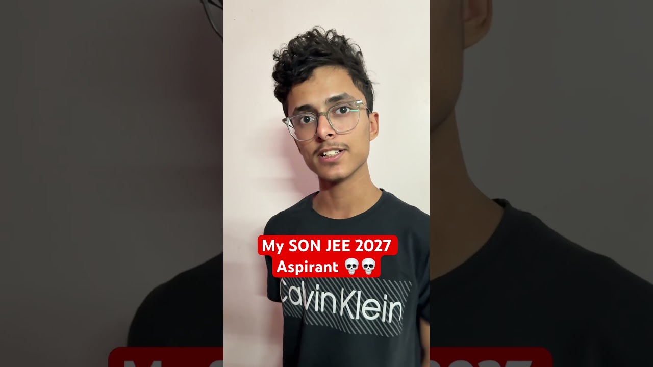 💀My SON JEE 2027 Aspirant