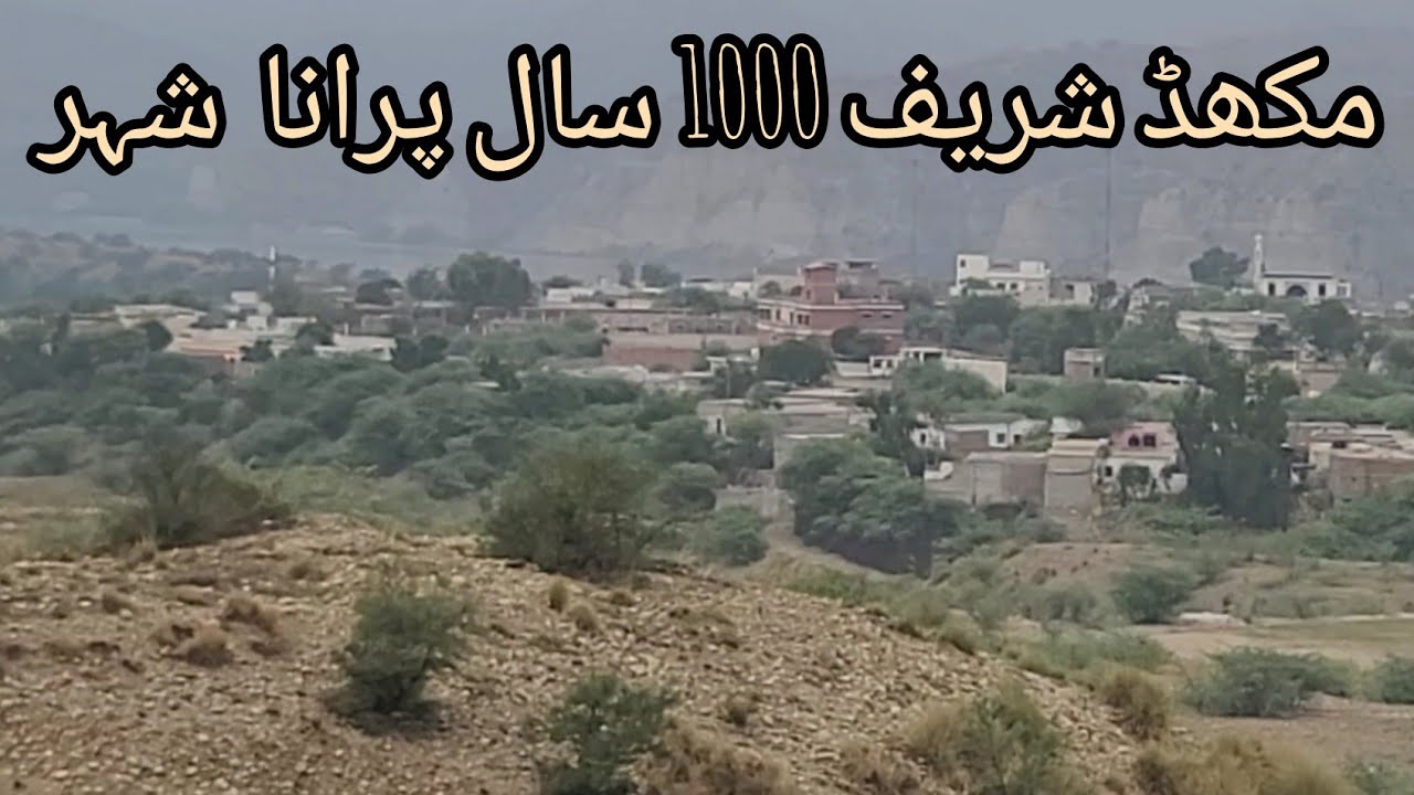Makhad  Sharif | historical place of Pakistan | 1000 year old city