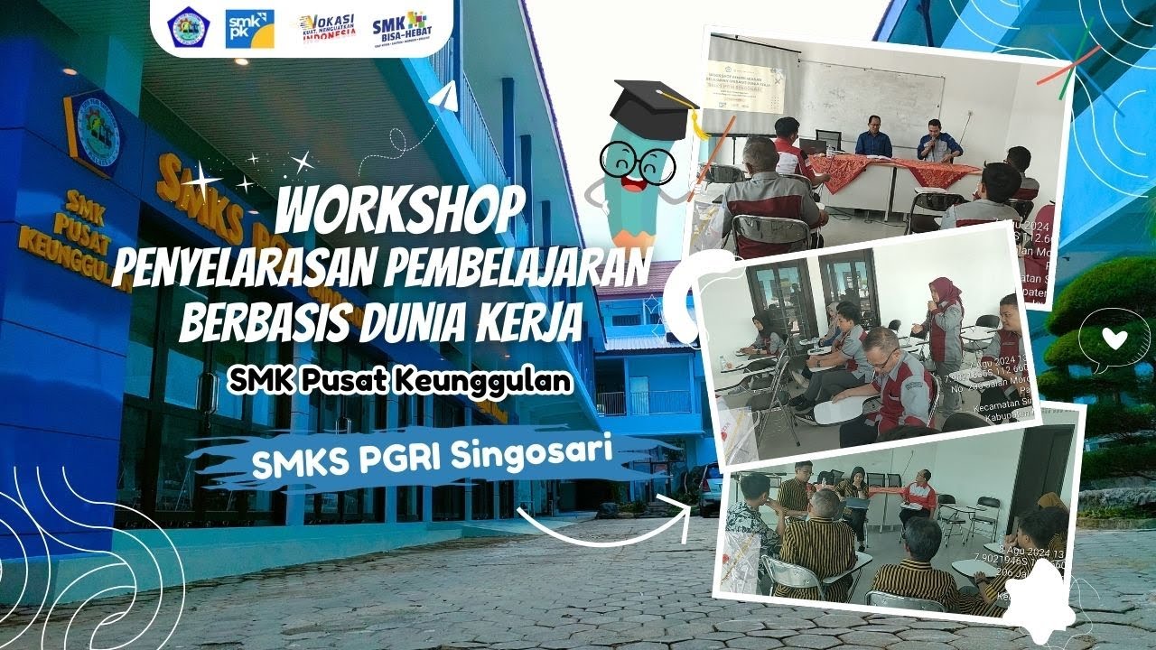 Workshop Penyelarasan Pembelajaran Berbasis Dunia Kerja | SMKS PGRI Singosari | SMK PK