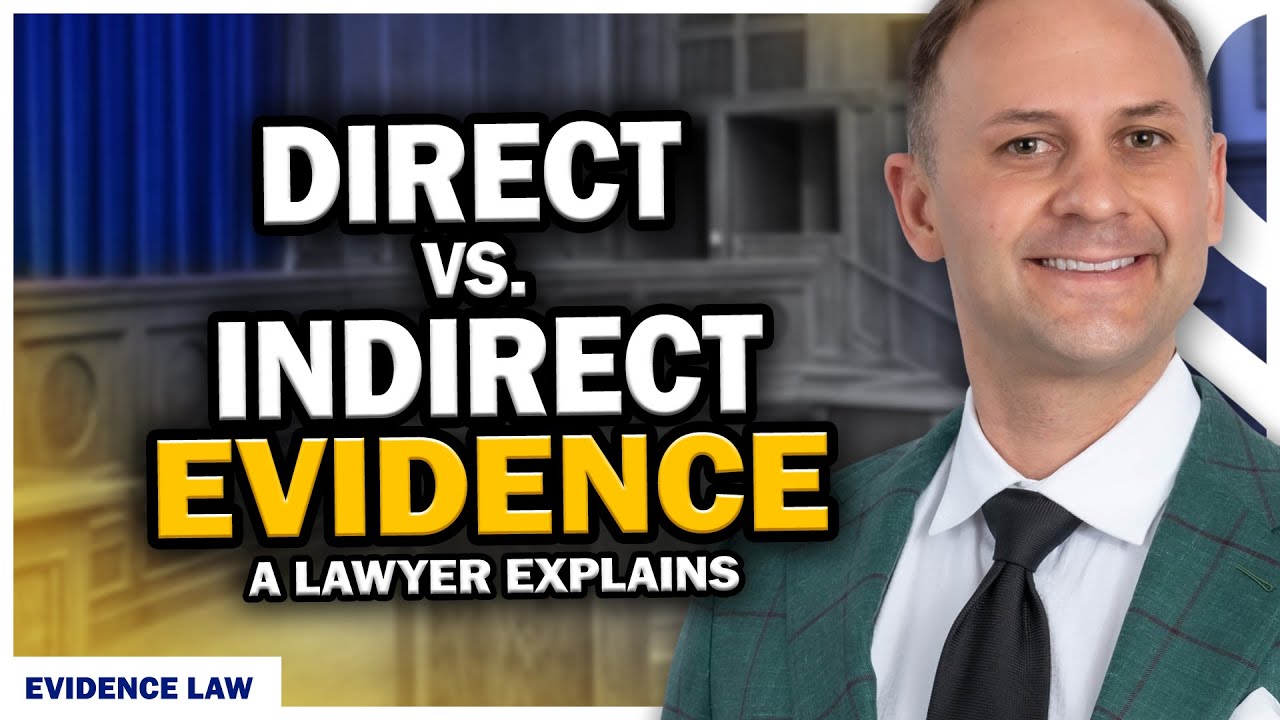 Direct vs. Indirect Evidence | Lawyer Explains! #evidence #lawyer
