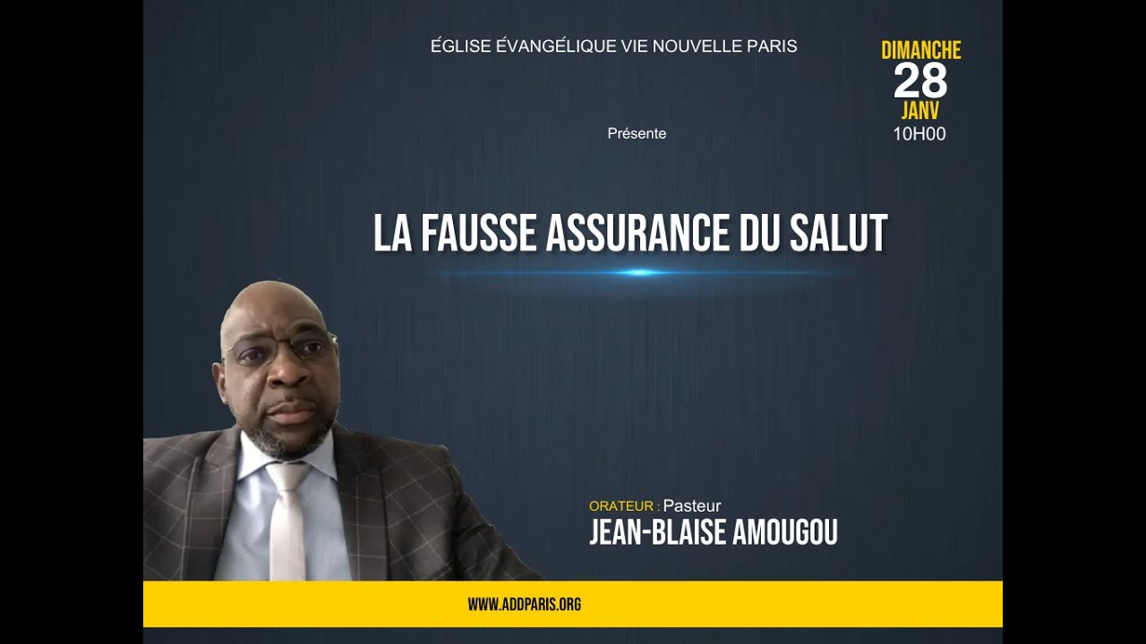 La fausse assurance du salut - Pasteur Jean-Blaise AMOUGOU