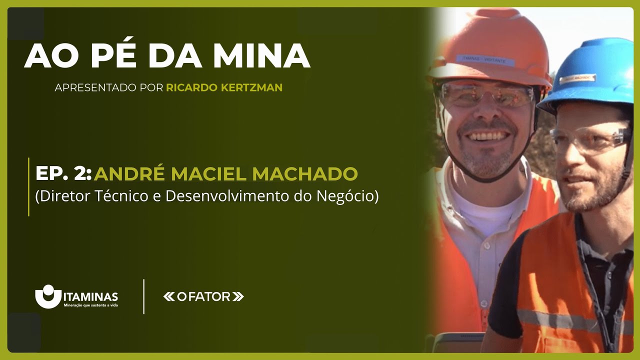 AO PÉ DA MINA | EP. 3 - André Maciel (Diretor técnico e desenvolvimento do negócio)