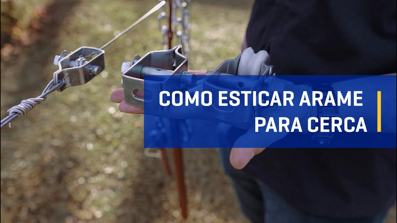 Como esticar arame e tipos de esticadores