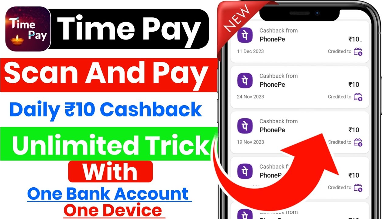 Time Pay:-Scan And Pay Daily ₹10 Cashback Offer | Unlimited Trick | With One Bank Account One Device