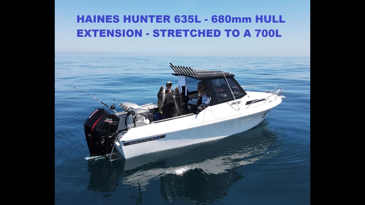 Haines Hunter 635L - 680mm hull extension - stretched to 7m