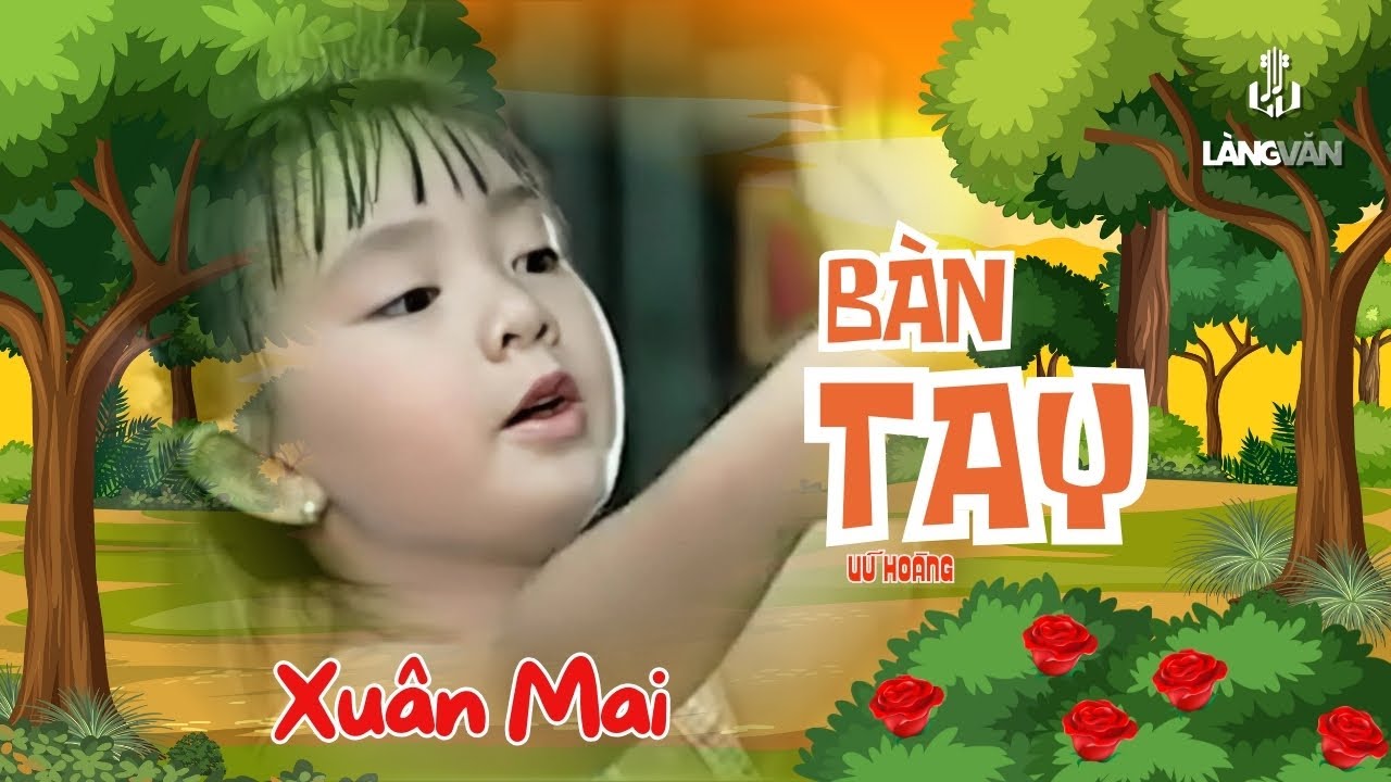 B&agrave;n Tay ♫ Xu&acirc;n Mai ♫ Xu&acirc;n Mai & Con C&ograve; B&eacute; B&eacute; Official