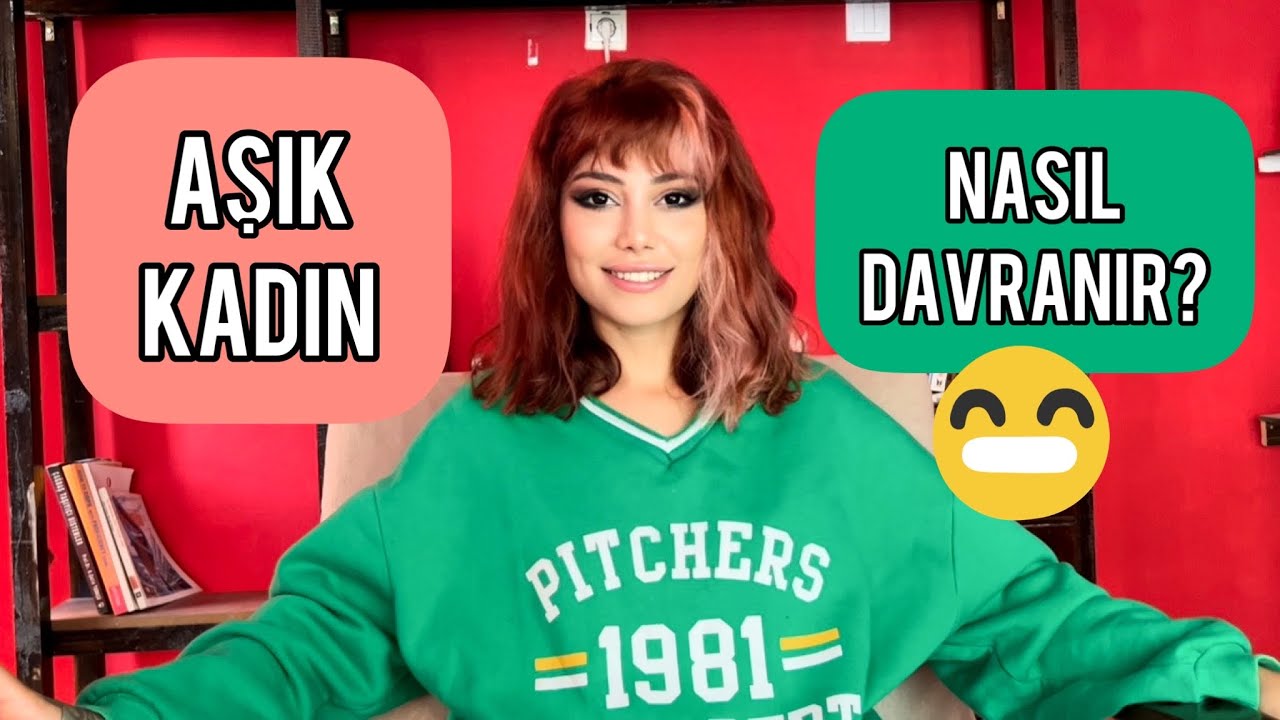 AŞIK KADIN NASIL DAVRANIR? SANA AŞIK OLDUĞUNUN BELİRTİLERİ 🥰