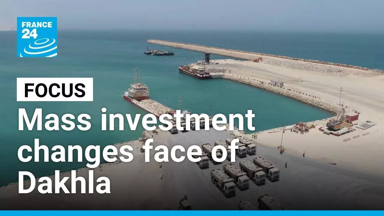 Mass investment changes face of Dakhla, in Morocco-controlled Western Sahara • FRANCE 24 English