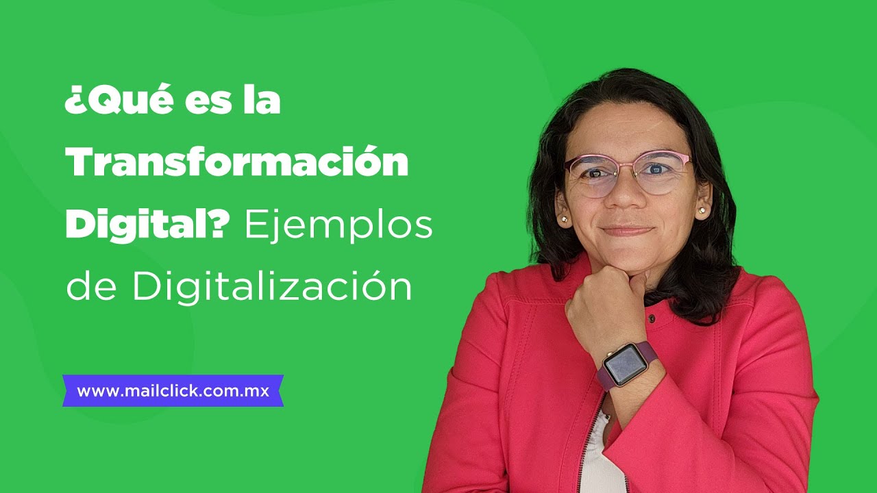 ¿Qué es la Transformación Digital? Ejemplos de Digitalización Empresas