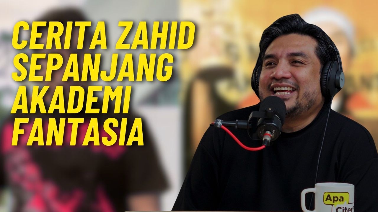 Kisah Zahid Sepanjang Di Akademi Fantasia