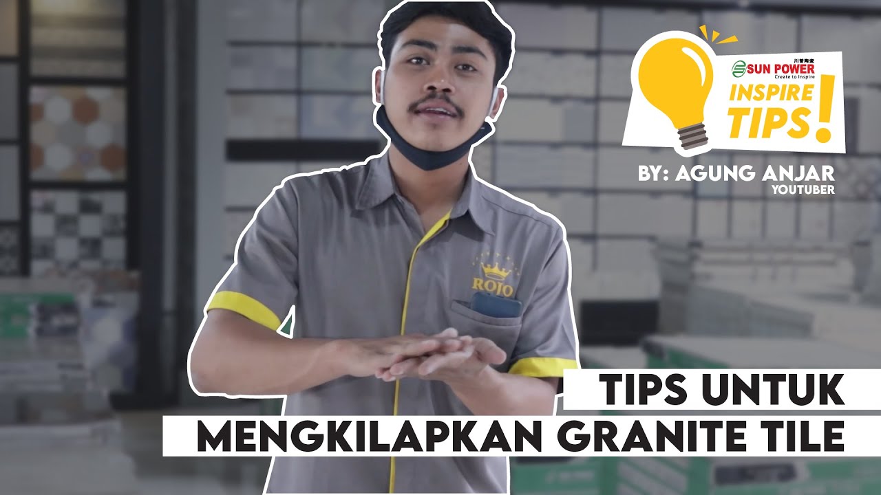 Cara Mengkilapkan Granite Tile by Agung Anjar | Sun Power Ceramics | Inspire Tips