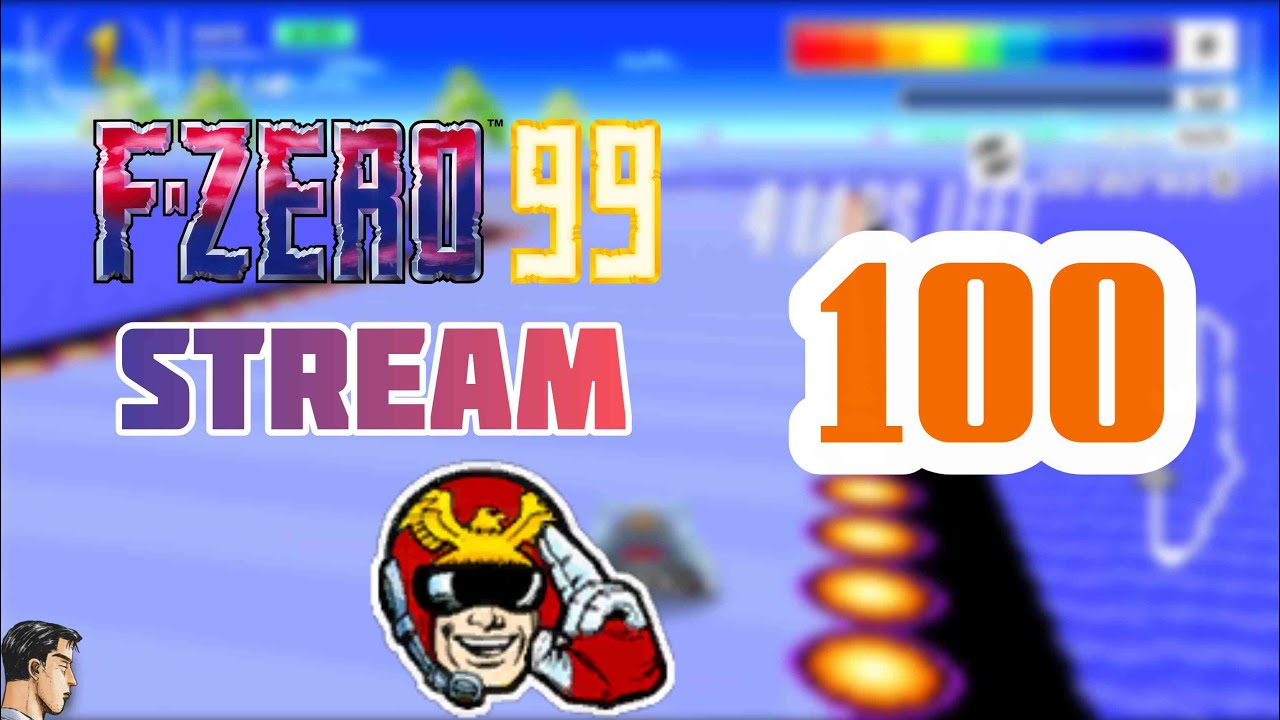 F-Zero 99 Night Stream #100: Top 100 Grind