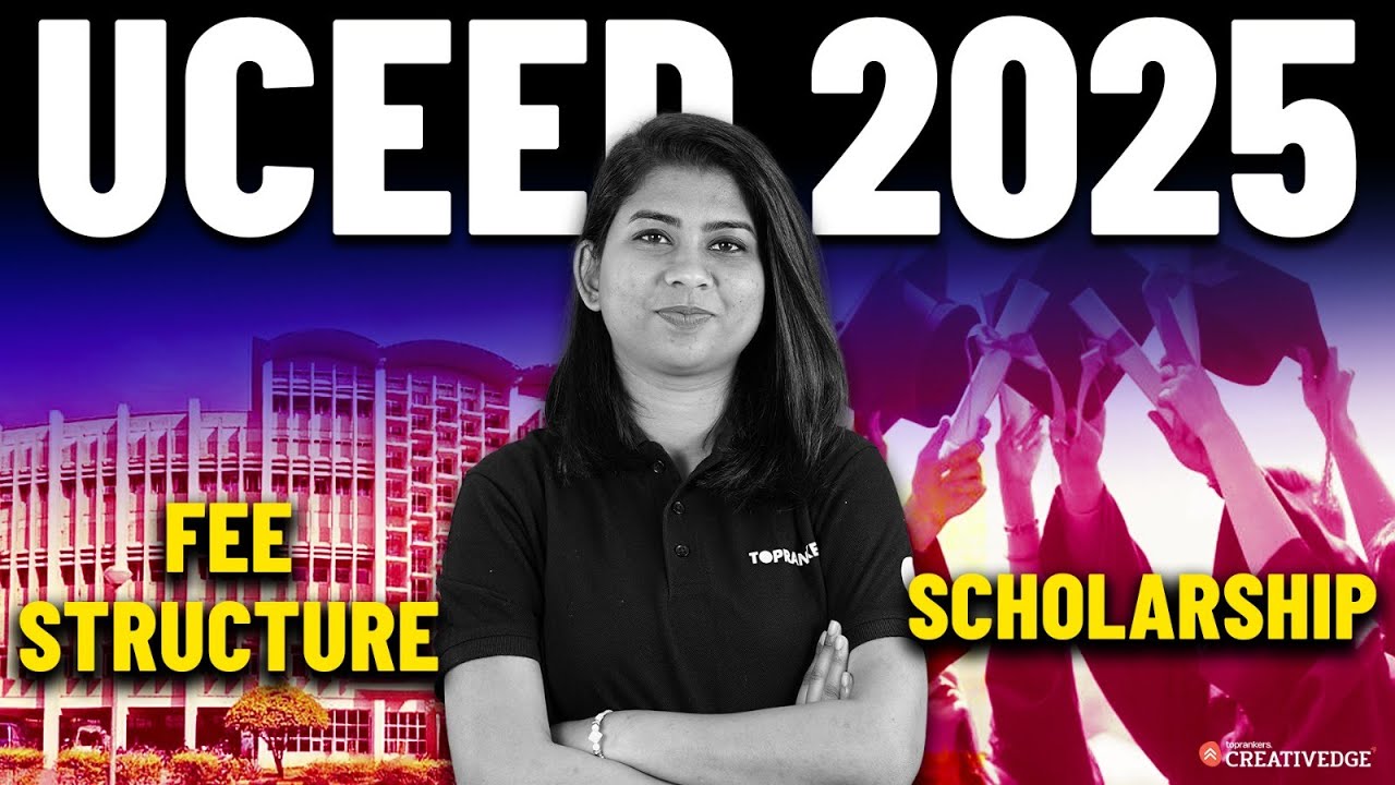 UCEED 2025 Colleges | Fee Structure & Scholarship by IITs for B.Des Program | Uceed Exam Preparation