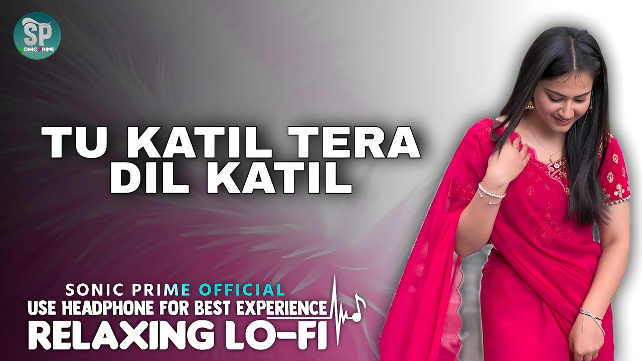 Tu Katil Tera Dil Katil | High Vibes Music | Trending Song 2026 , Sonic Prime Official, Old New Song