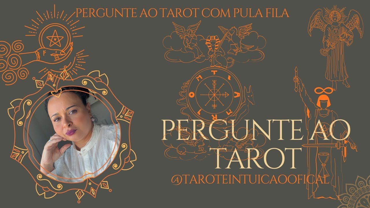 PERGUNTE AO TAROT AO VIVO GRATIS OU PELO PULA FILA!