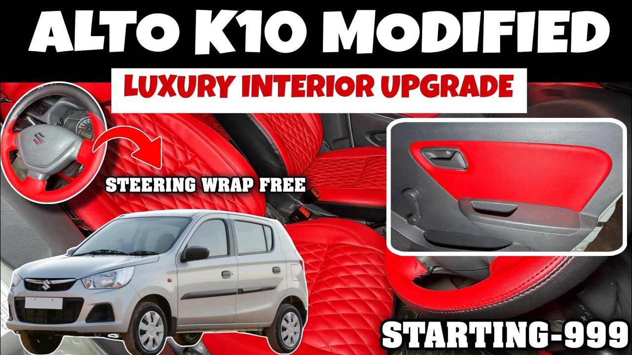 ALTO K10 MODIFIED BASE TO TOP✅ LUXURY INTERIOR UPGRADE✅MARUTI ALTO MODIFICATIONS✅#alto #lordalto #yt