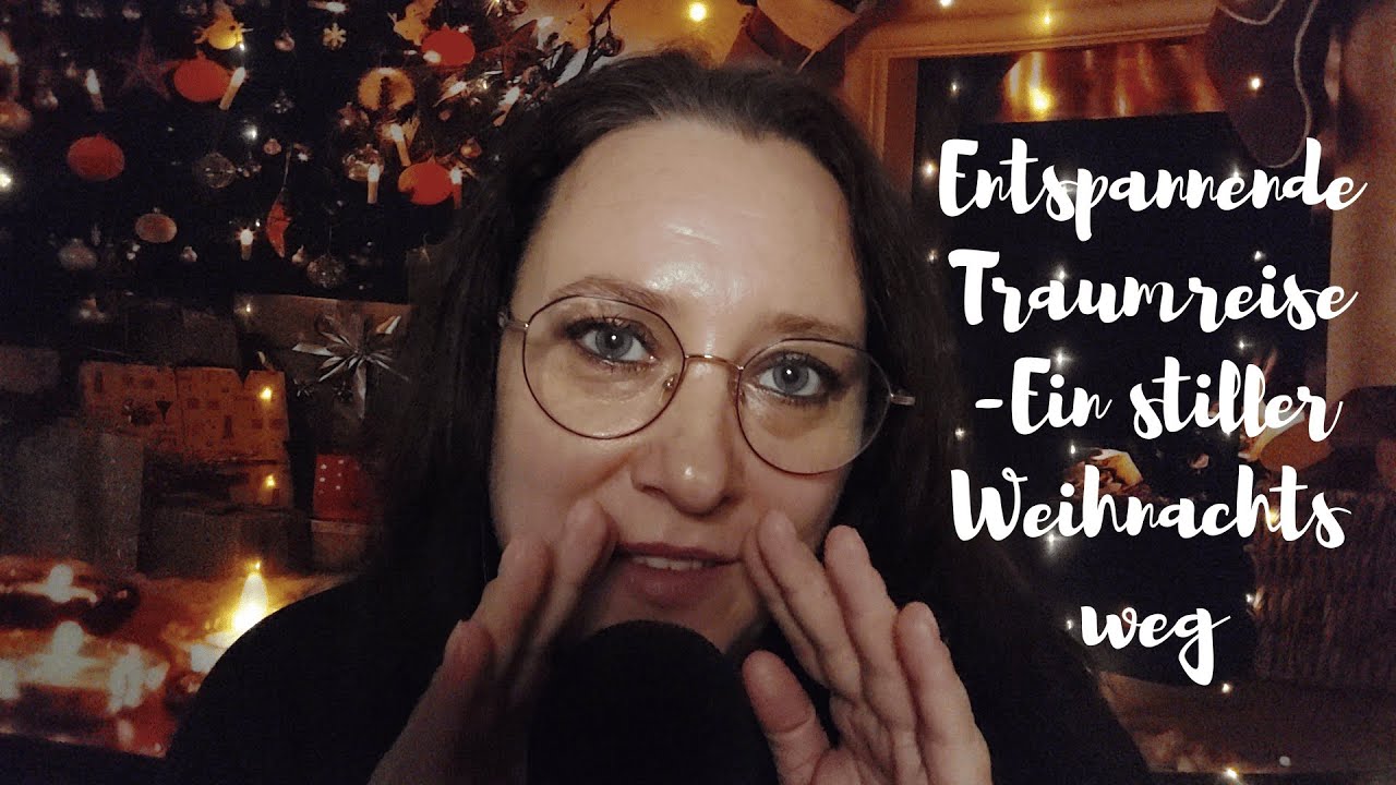 ASMR| ✨Traumreise zur Ruhe und Geborgenheit | Ein stiller Weihnachtsweg