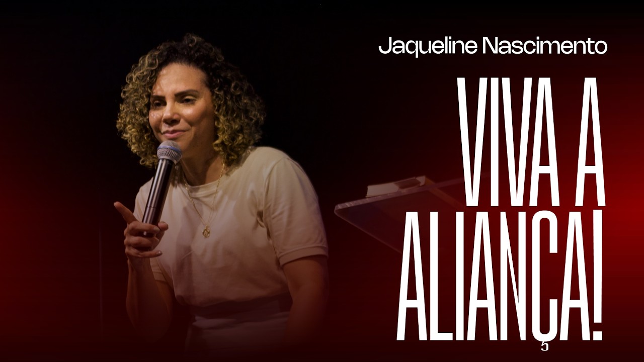 ESTAMOS AO VIVO | Jaqueline Nascimento | Viva a Aliança | Verbo Floripa