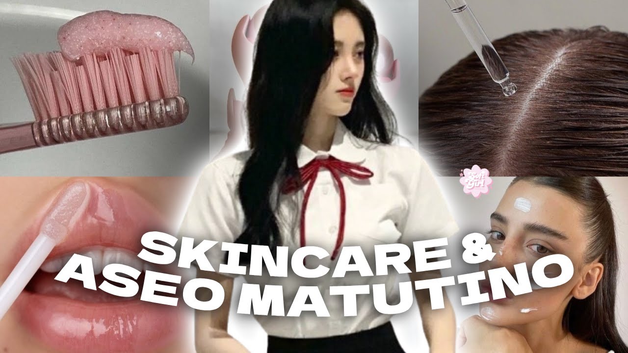 RUTINA de SKINCARE e HIGIENE para ir a la ESCUELA *pasos fáciles y efectivos* 🍥🧼 | softgirl